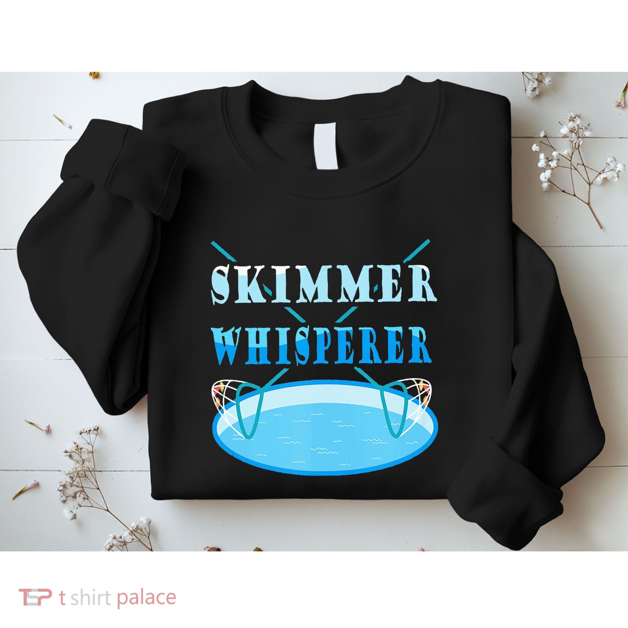 Cleaning The Pool Skimmer Whisperer Pool Guy Sweatshirt