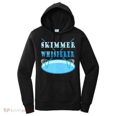 Cleaning The Pool Skimmer Whisperer Pool Guy Women's Hoodie