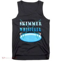 Cleaning The Pool Skimmer Whisperer Pool Guy Tank Top thumb 0