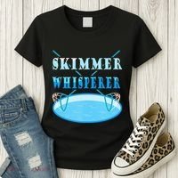 Cleaning The Pool Skimmer Whisperer Pool Guy Women's T-Shirt thumb 3