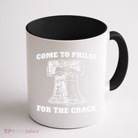 Come to Philly for the Crack Coffee Mug thumb 1