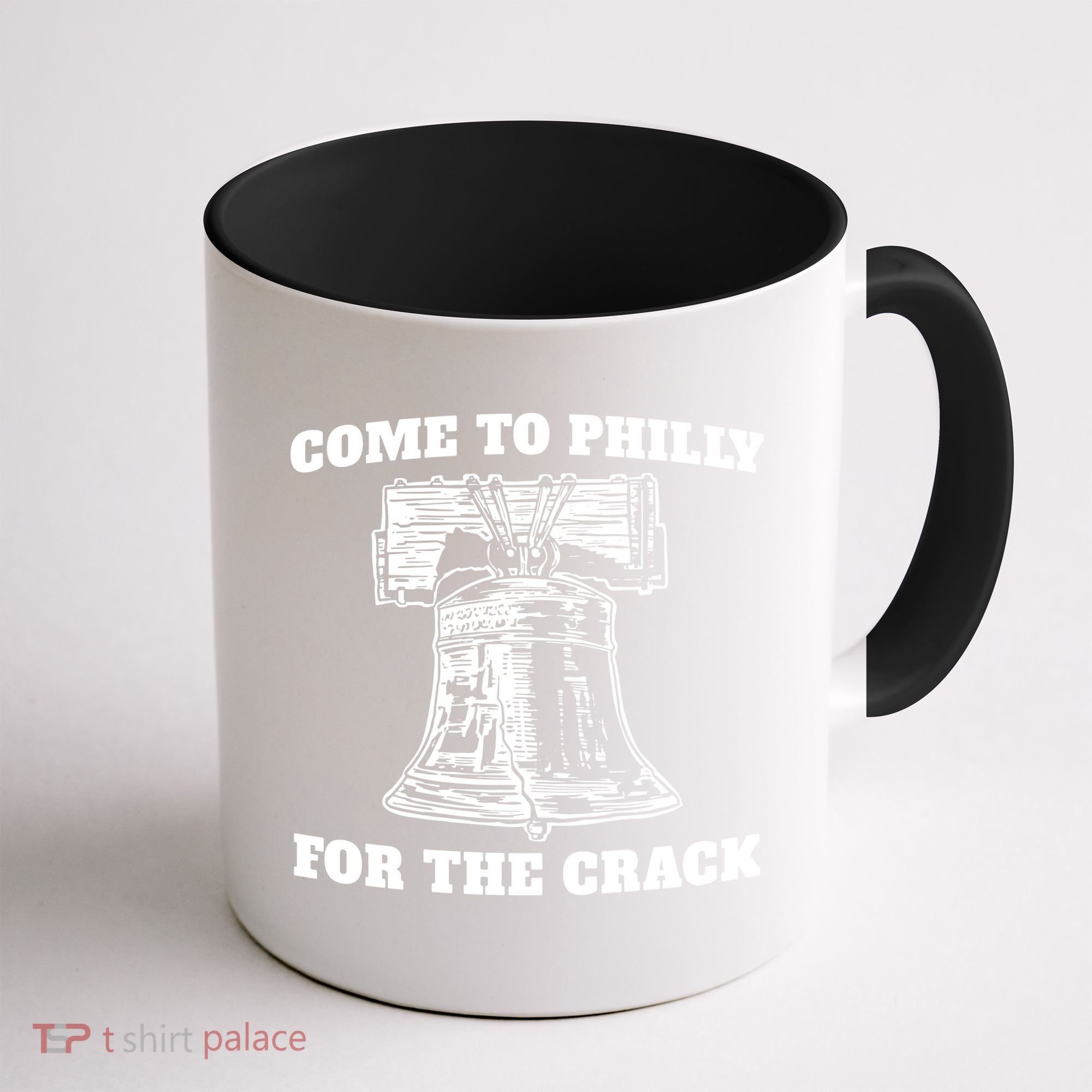 Come to Philly for the Crack Coffee Mug