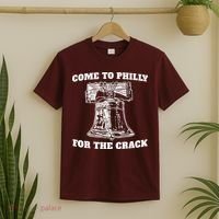 Come to Philly for the Crack T-Shirt thumb 2