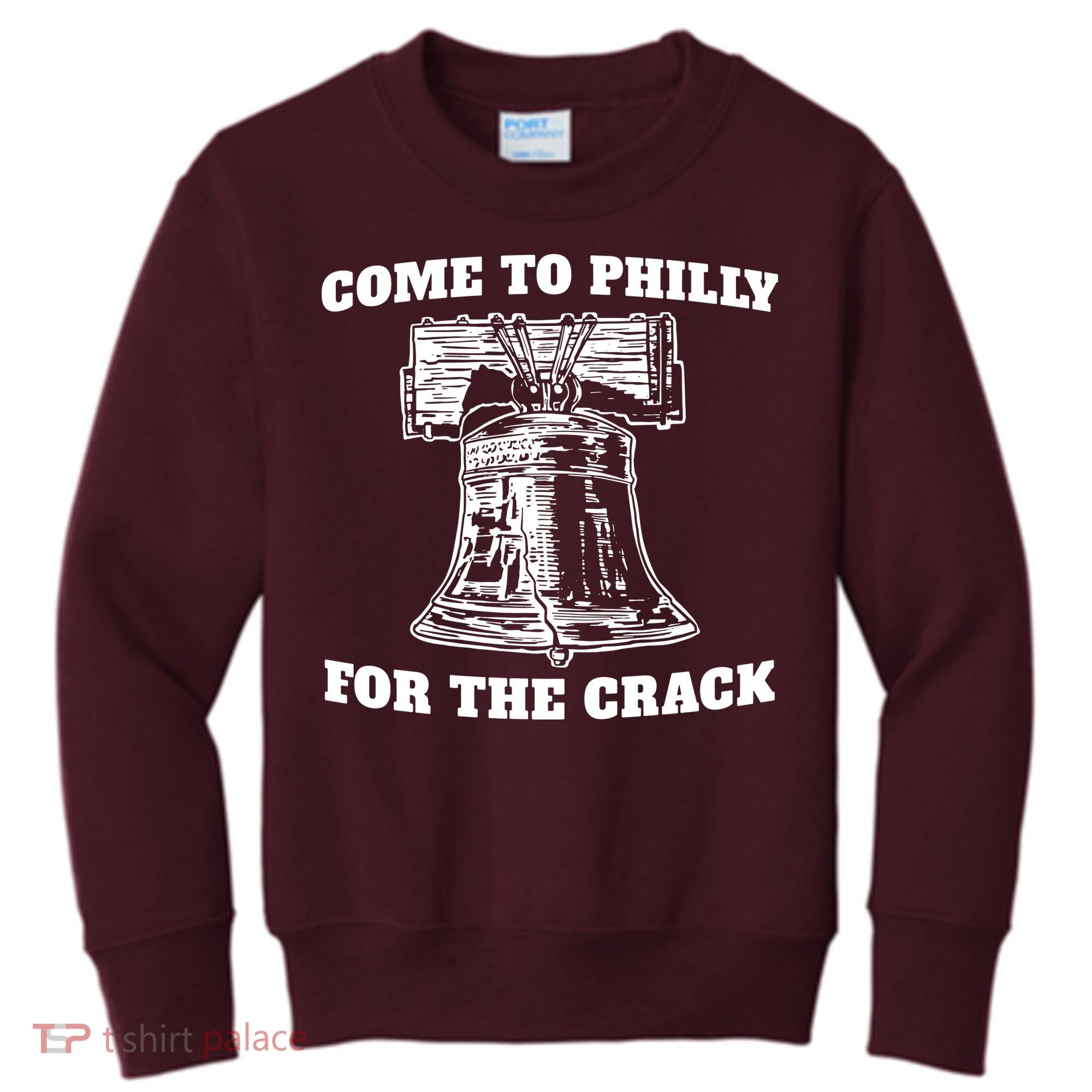 Come to Philly for the Crack Kids Sweatshirt