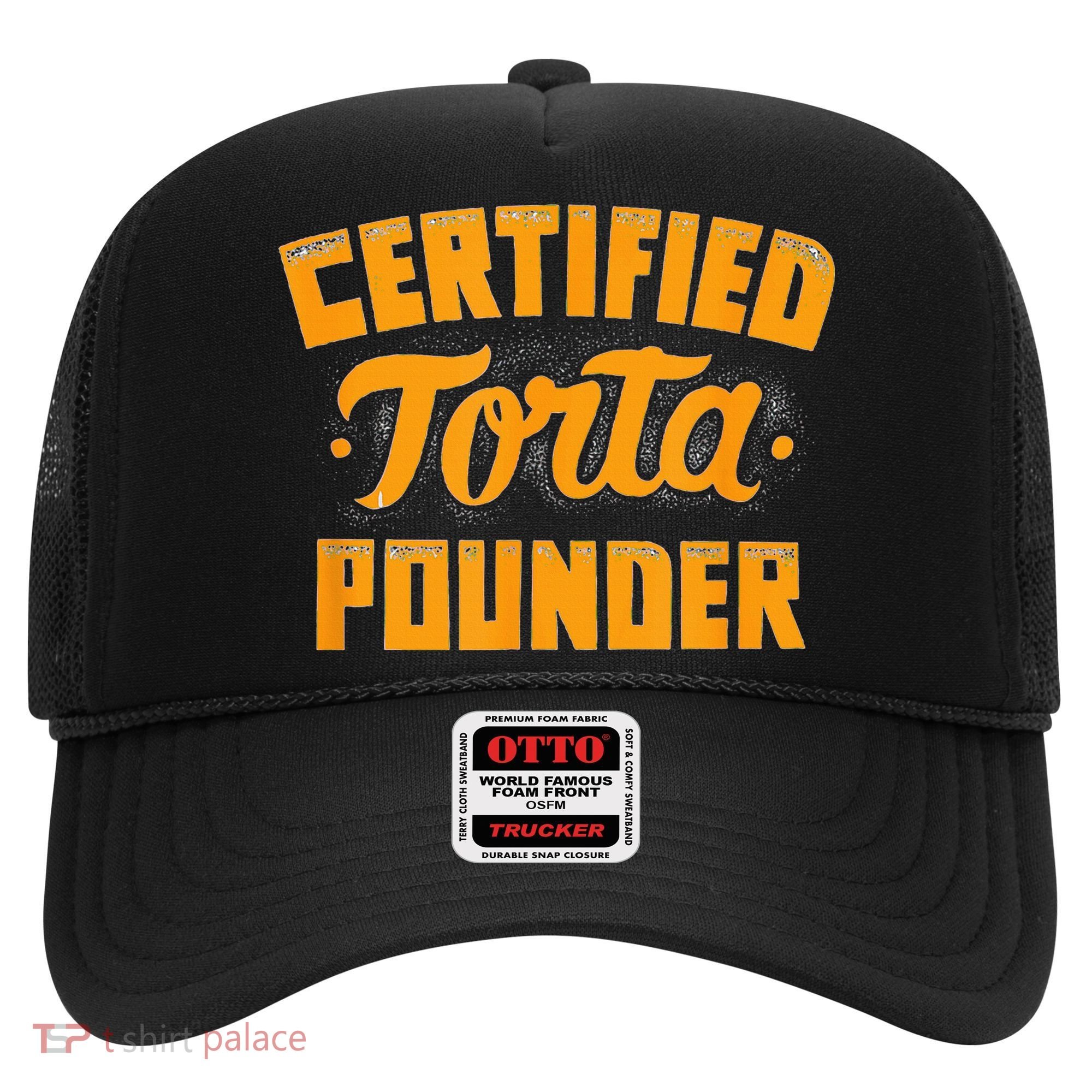 Certified Torta Pounder Hat