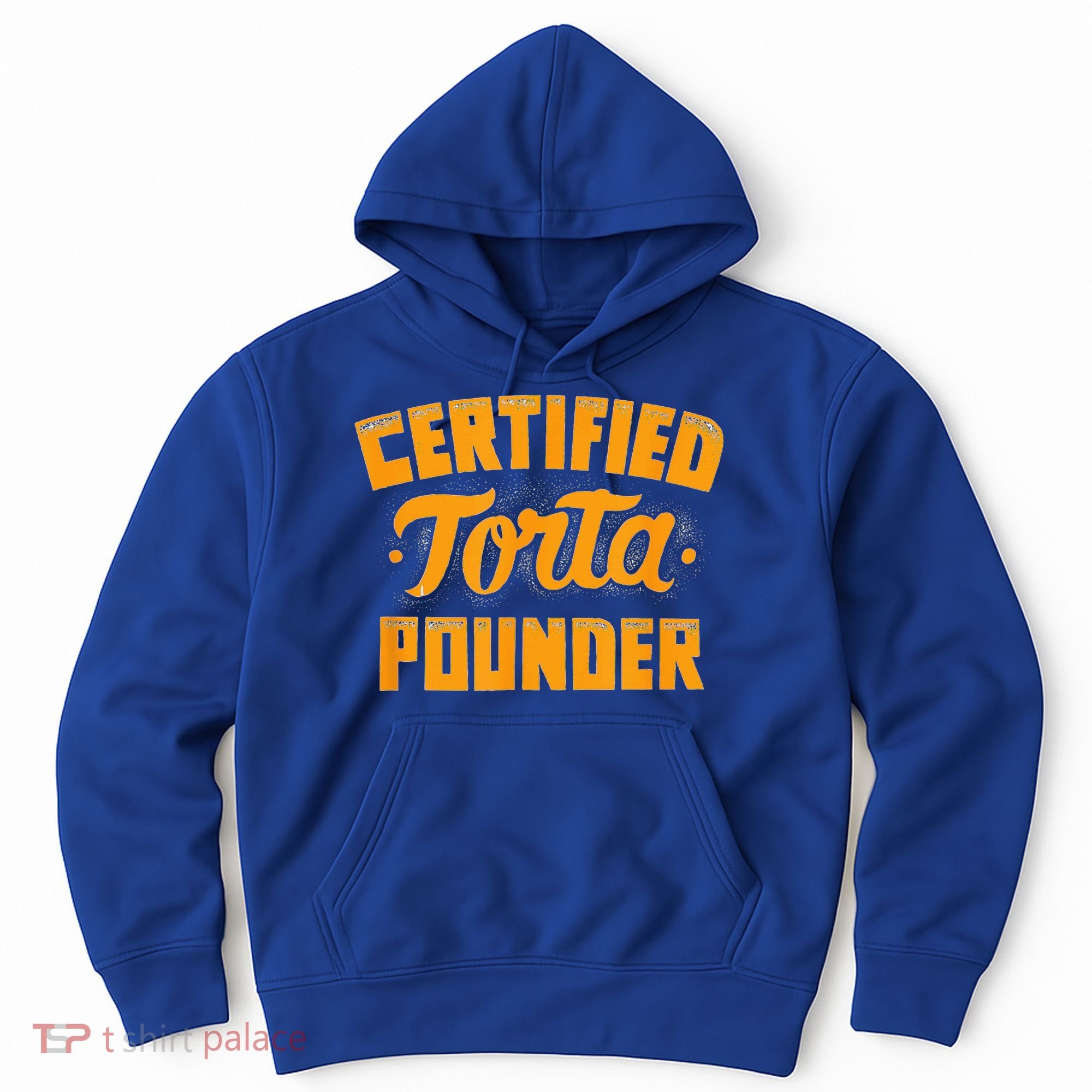 Certified Torta Pounder Hoodie
