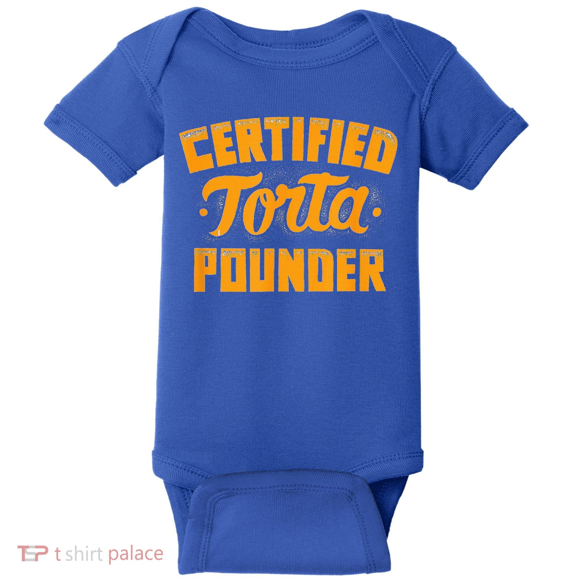 Certified Torta Pounder Baby Bodysuit