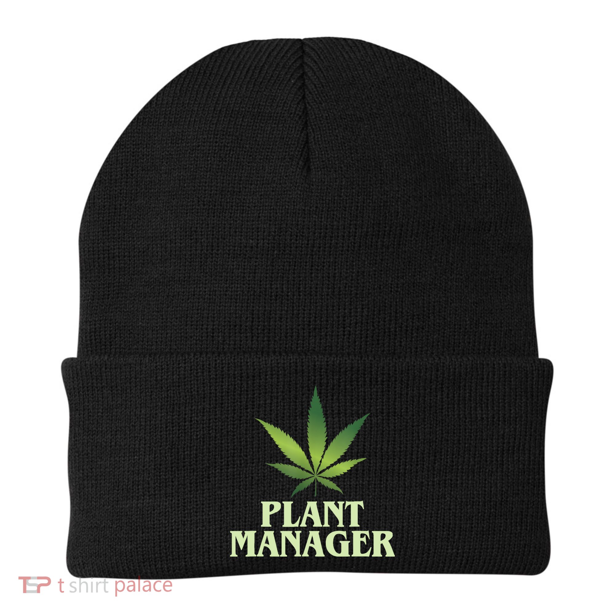 Cannabis TShirt Plant Manager Funny Marijuana Gift Beanie