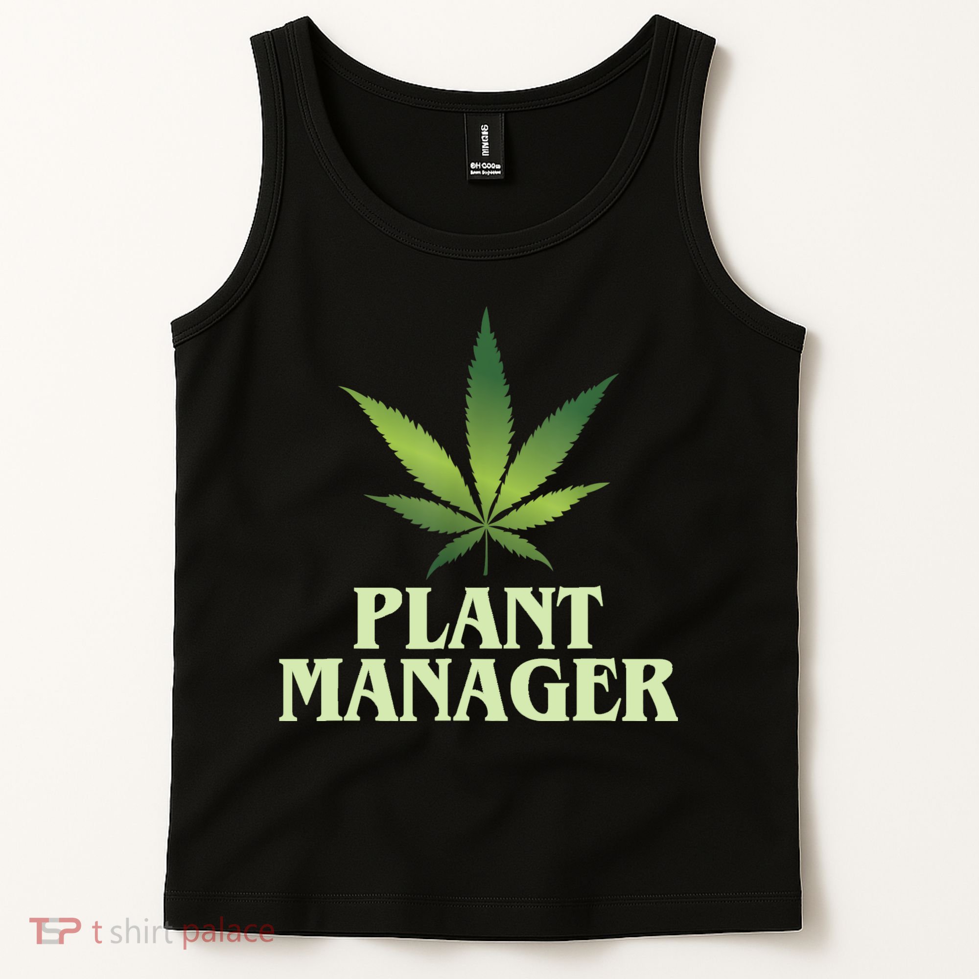Cannabis TShirt Plant Manager Funny Marijuana Gift Tank Top