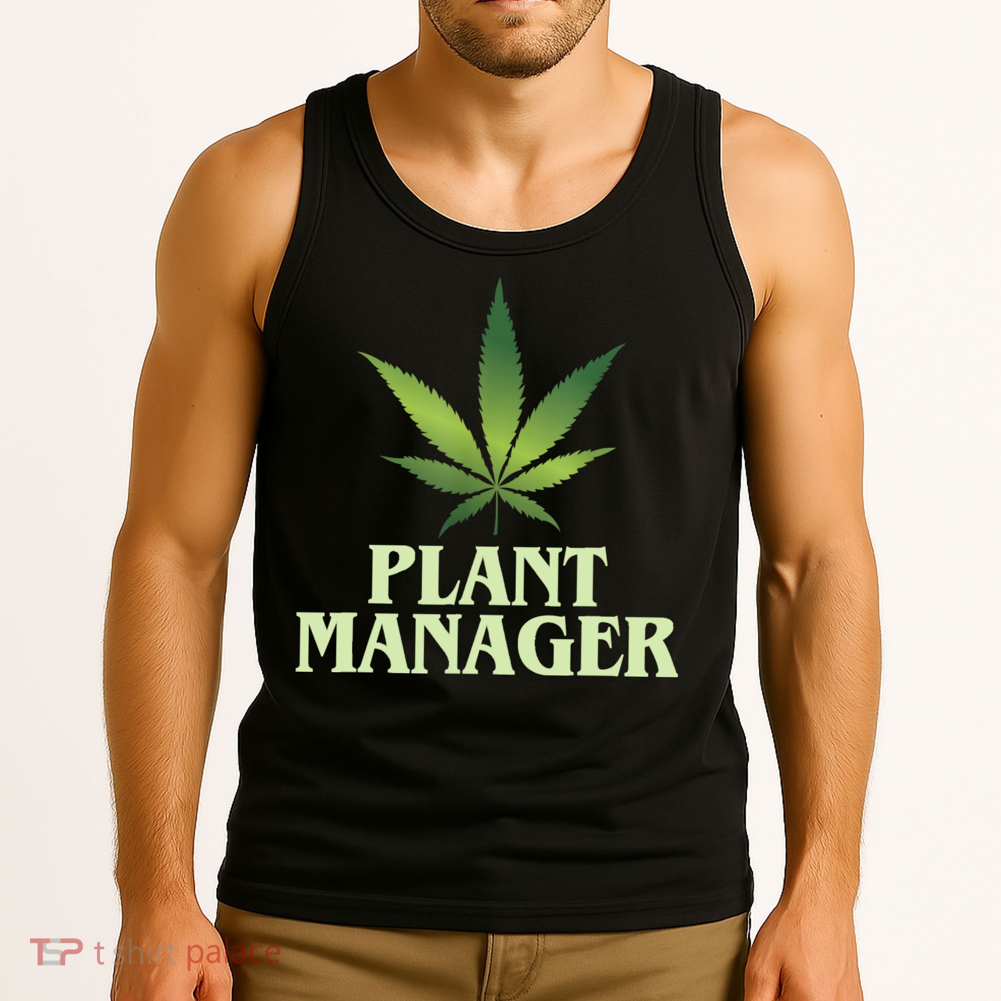 Cannabis TShirt Plant Manager Funny Marijuana Gift Tank Top