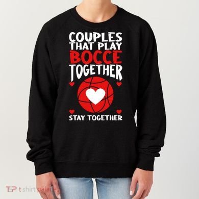 Couples That Play Bocce Together Bocce Ball Cool Gift Women's Sweatshirt