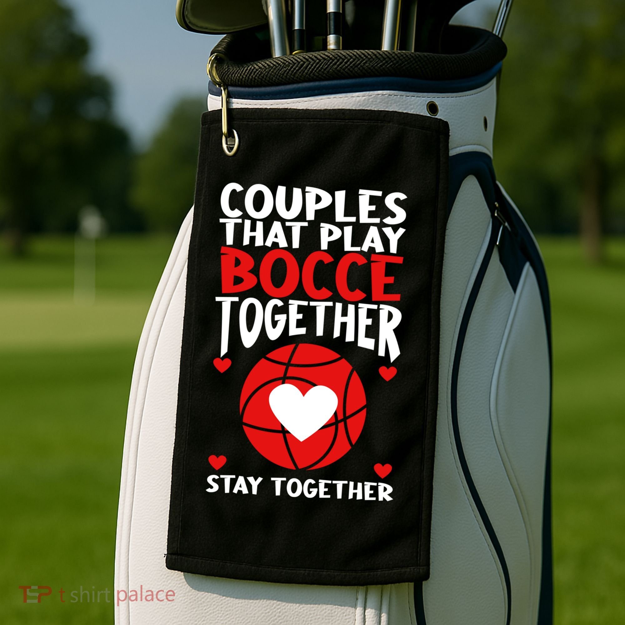 Couples That Play Bocce Together Bocce Ball Cool Gift Golf Towel