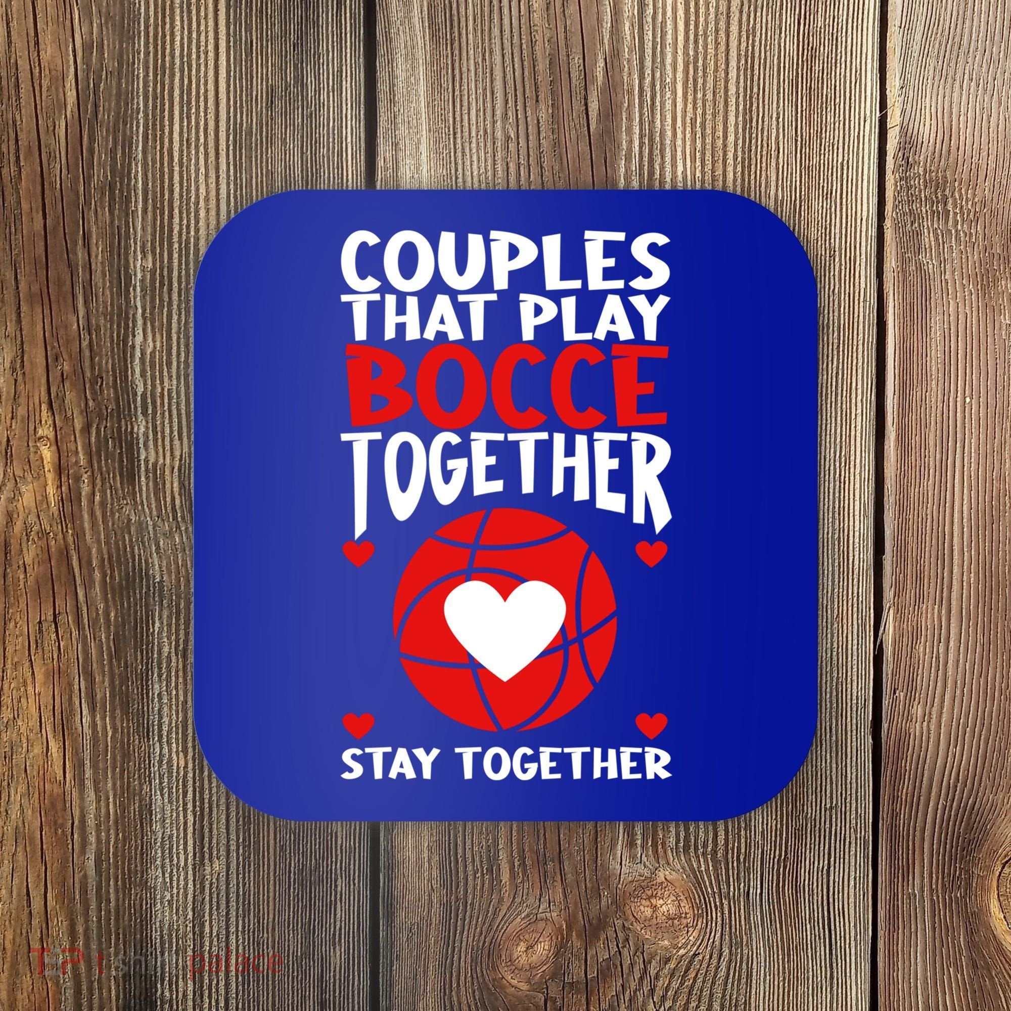 Couples That Play Bocce Together Bocce Ball Cool Gift Coaster