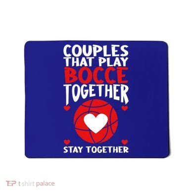 Couples That Play Bocce Together Bocce Ball Cool Gift Mousepad