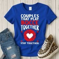 Couples That Play Bocce Together Bocce Ball Cool Gift Women's T-Shirt thumb 3