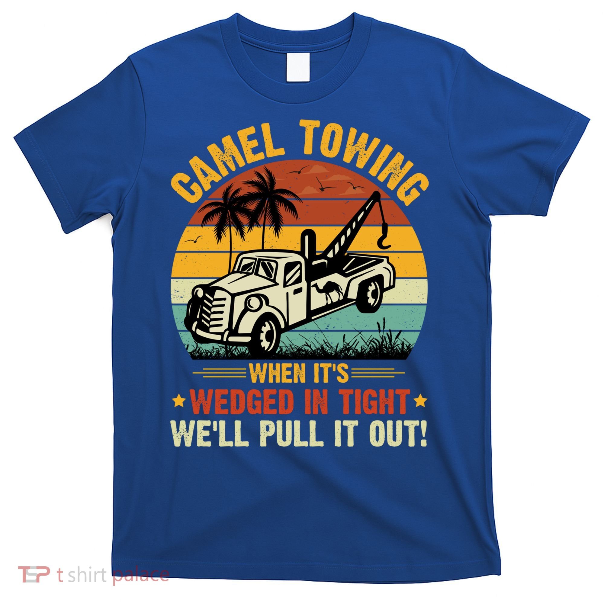 Camel Towing Retro Adult Humor Saying Funny Halloween Gift T-Shirt