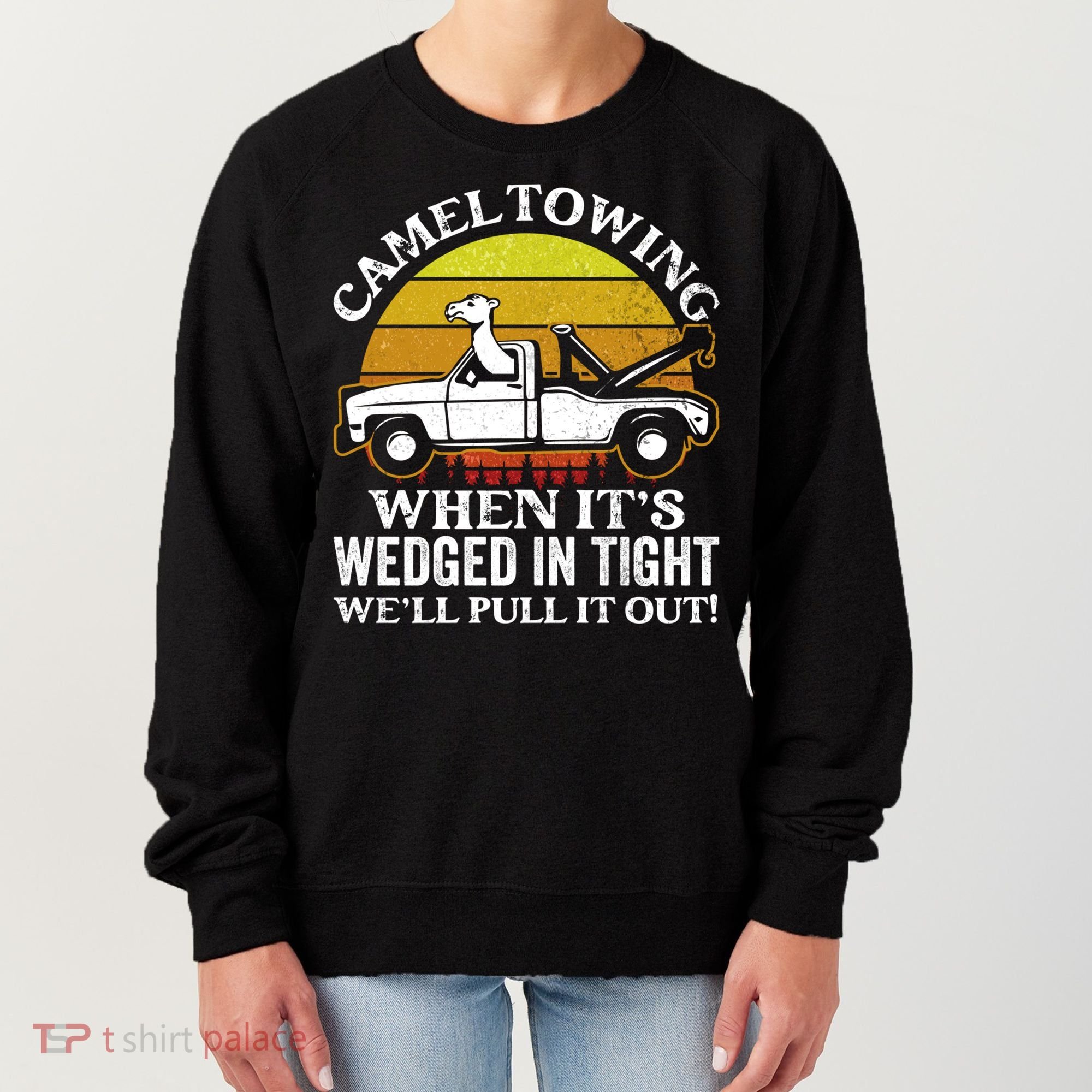 Camel Towing Retro Humor Saying Funny Transport Halloween Gift Women's Sweatshirt