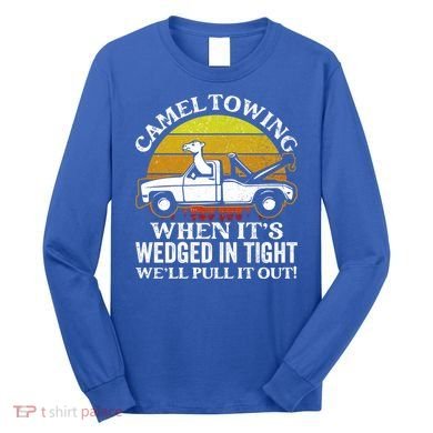 Camel Towing Retro Humor Saying Funny Transport Halloween Gift Long Sleeve Shirt