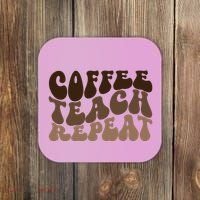 Coffee Teach Repeat Retro Teacher Gift Coaster thumb 0