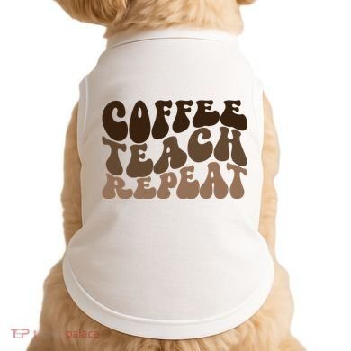 Coffee Teach Repeat Retro Teacher Gift Doggie Tank