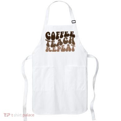 Coffee Teach Repeat Retro Teacher Gift Apron