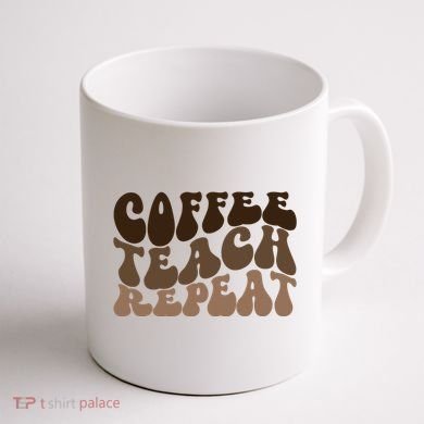 Coffee Teach Repeat Retro Teacher Gift Coffee Mug back