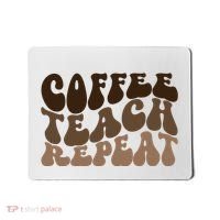 Coffee Teach Repeat Retro Teacher Gift Mousepad thumb 0