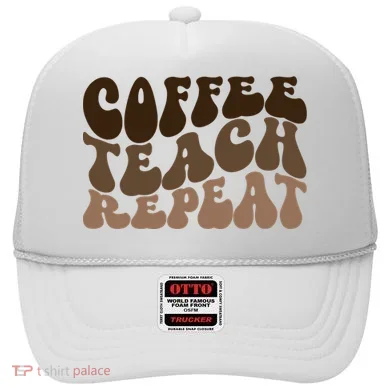 Coffee Teach Repeat Retro Teacher Gift Hat