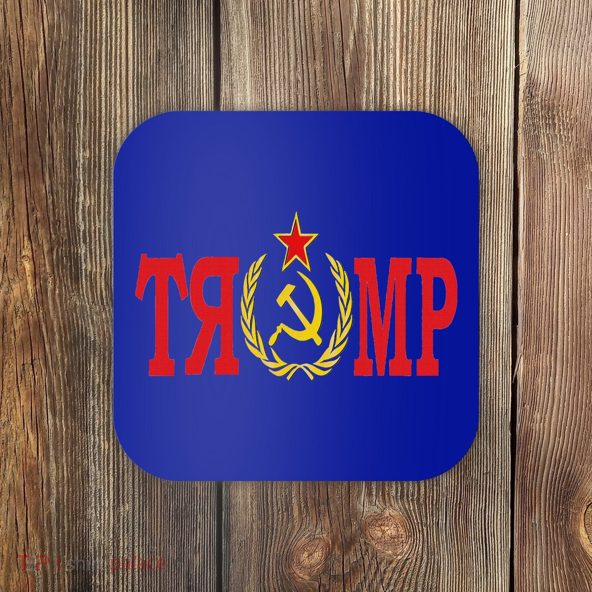 Comrade Trump Russian Fool Trump Impeach Trump Russian Coaster