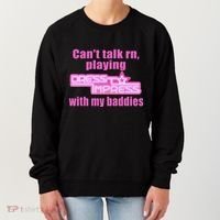 CanT Talk Rn Playing Dress To Impress With My Baddies Women's Sweatshirt thumb 0