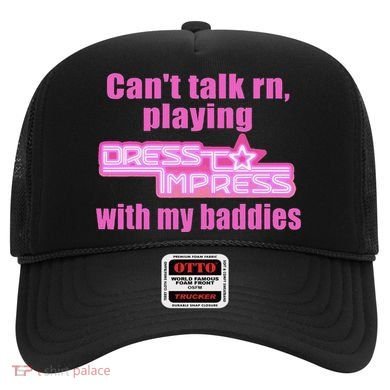 CanT Talk Rn Playing Dress To Impress With My Baddies Hat