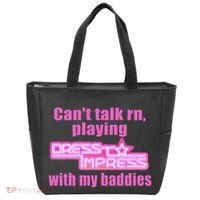 CanT Talk Rn Playing Dress To Impress With My Baddies Tote Bag thumb 0
