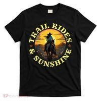 Country Trail Rides And Sunshine Horse Riding Cowgirl T-Shirt thumb 0