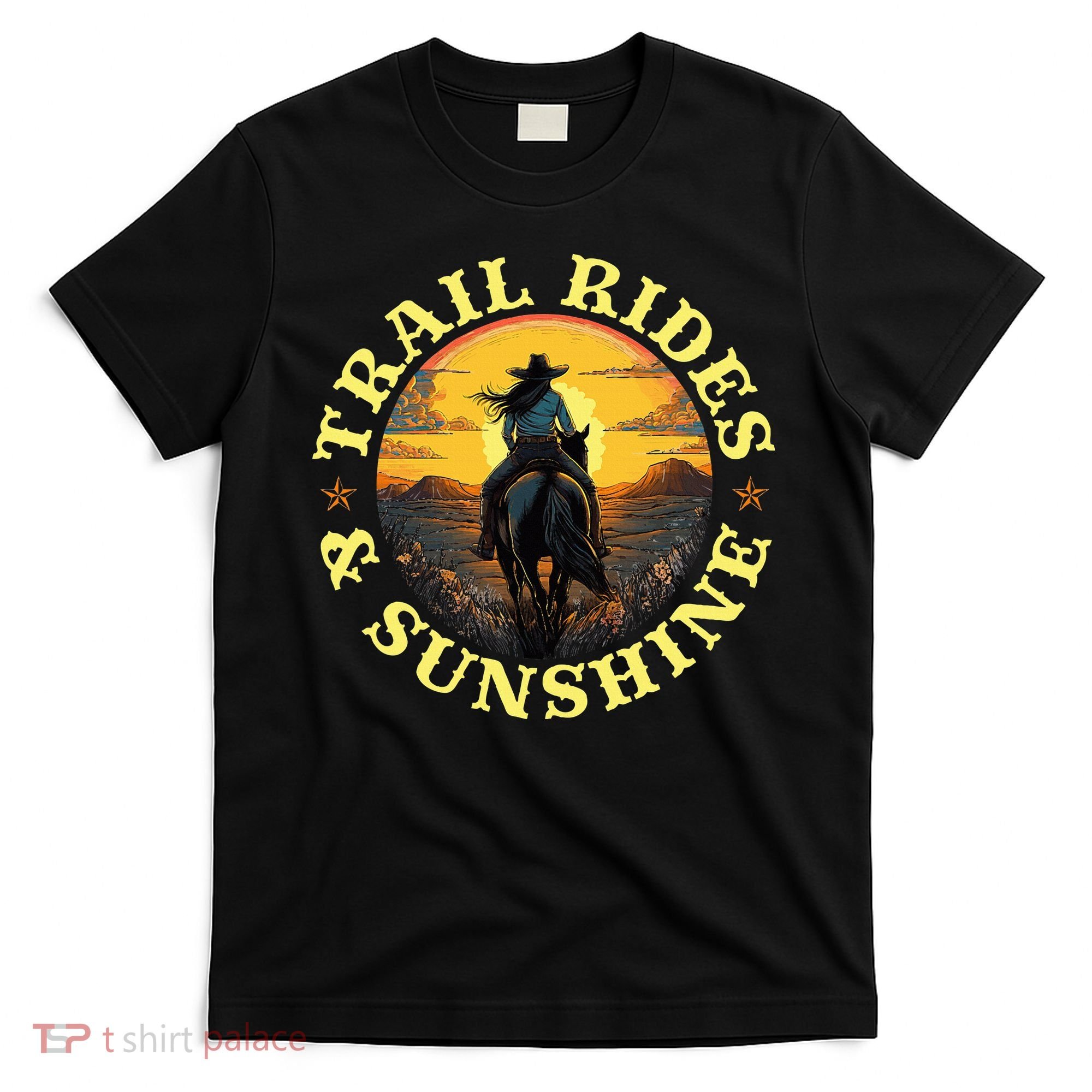 Country Trail Rides And Sunshine Horse Riding Cowgirl T-Shirt