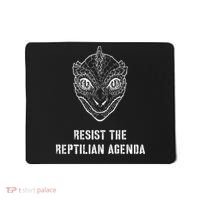 Conspiracy Theory Resist The Reptilian Agenda Mousepad thumb 0