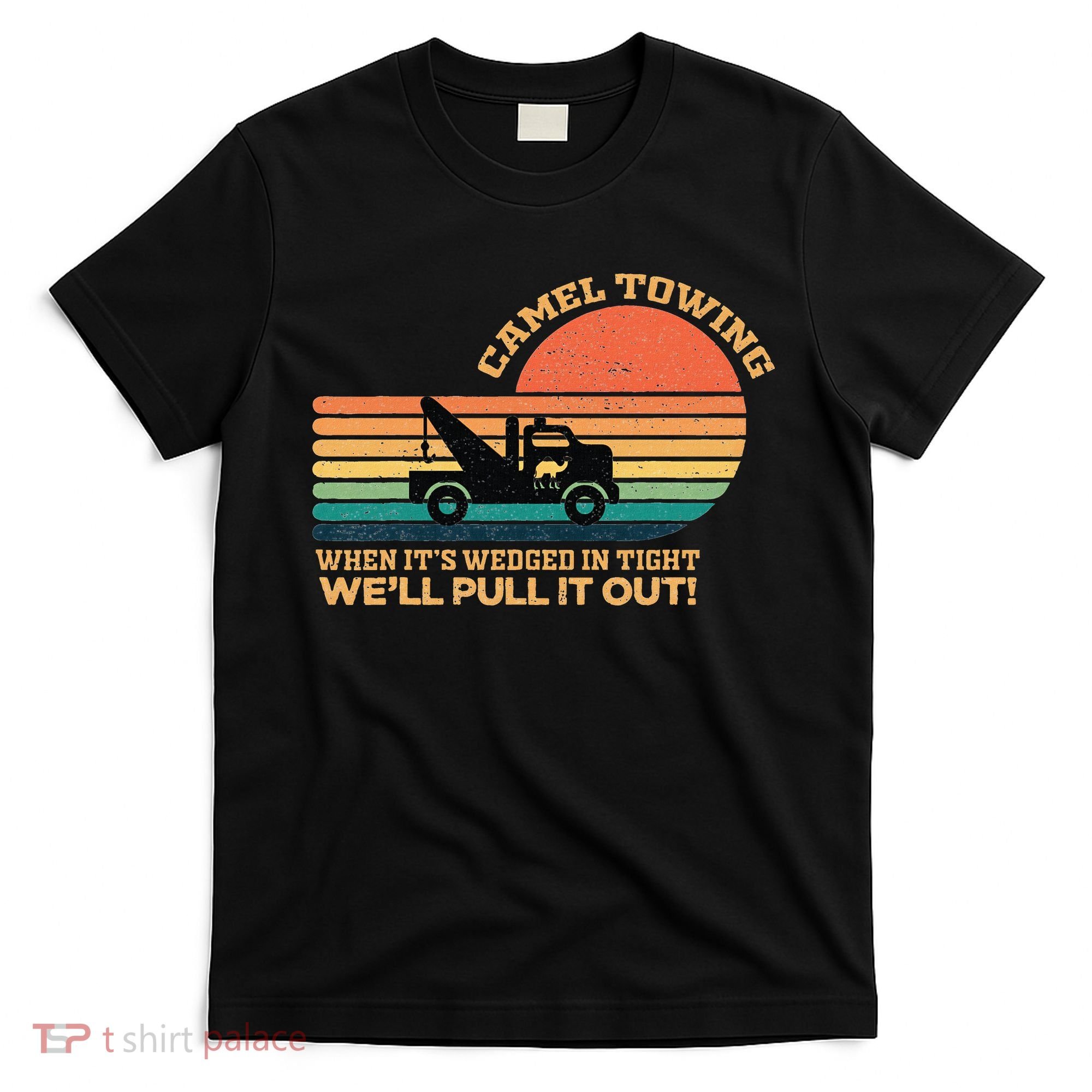 Camel Towing Retro Adult Humor Saying Funny T-Shirt