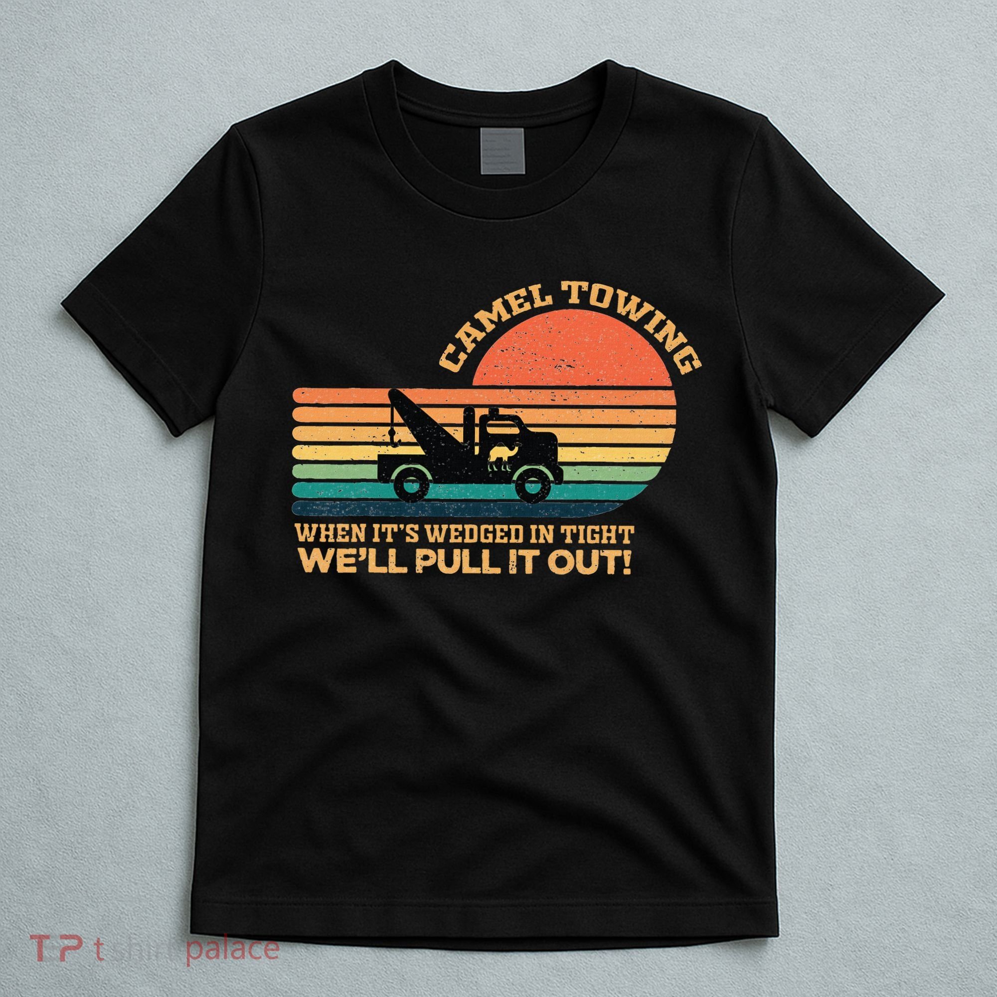 Camel Towing Retro Adult Humor Saying Funny T-Shirt