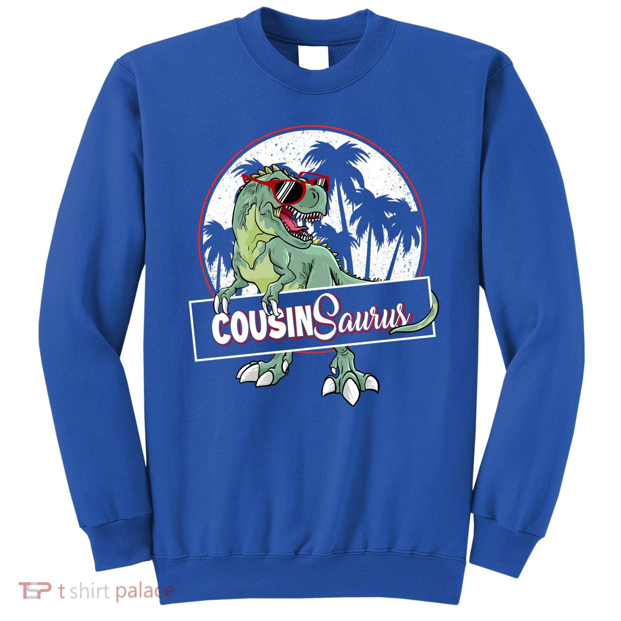 Cousinsaurus T Rex Dinosaur Cousin Saurus Boy Family Gift Sweatshirt