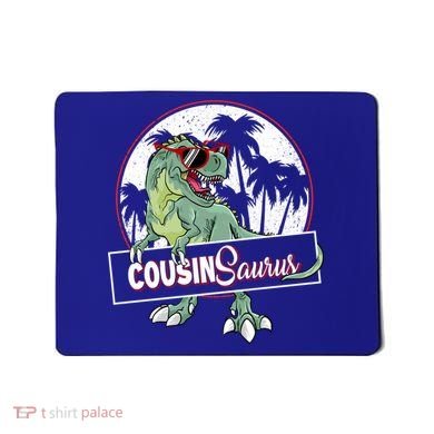 Cousinsaurus T Rex Dinosaur Cousin Saurus Boy Family Gift Mousepad