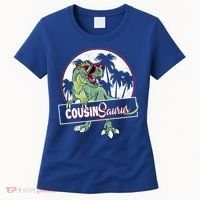 Cousinsaurus T Rex Dinosaur Cousin Saurus Boy Family Gift Women's T-Shirt thumb 0
