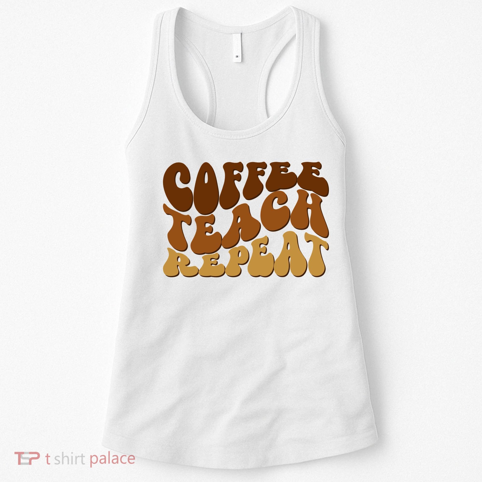 Coffee Teach Repeat Retro Gift For Teacher Women's Tank Top