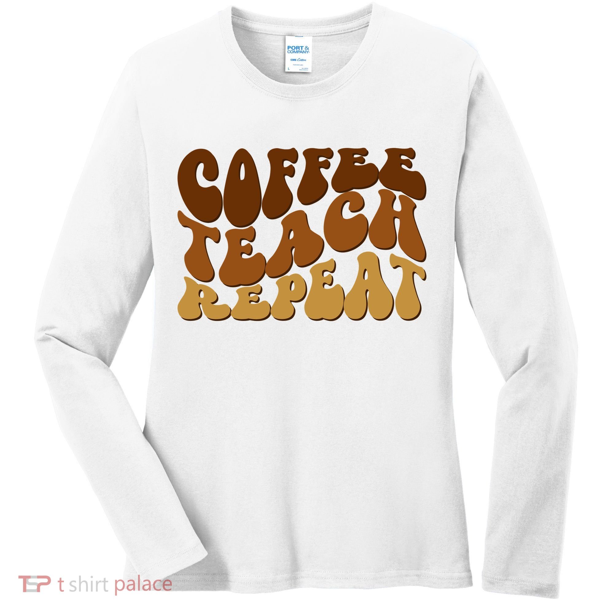 Coffee Teach Repeat Retro Gift For Teacher Women's Long Sleeve Shirt