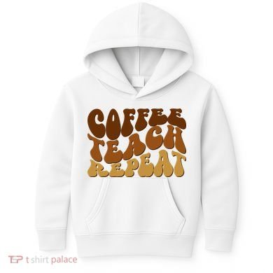 Coffee Teach Repeat Retro Gift For Teacher Kids Hoodie