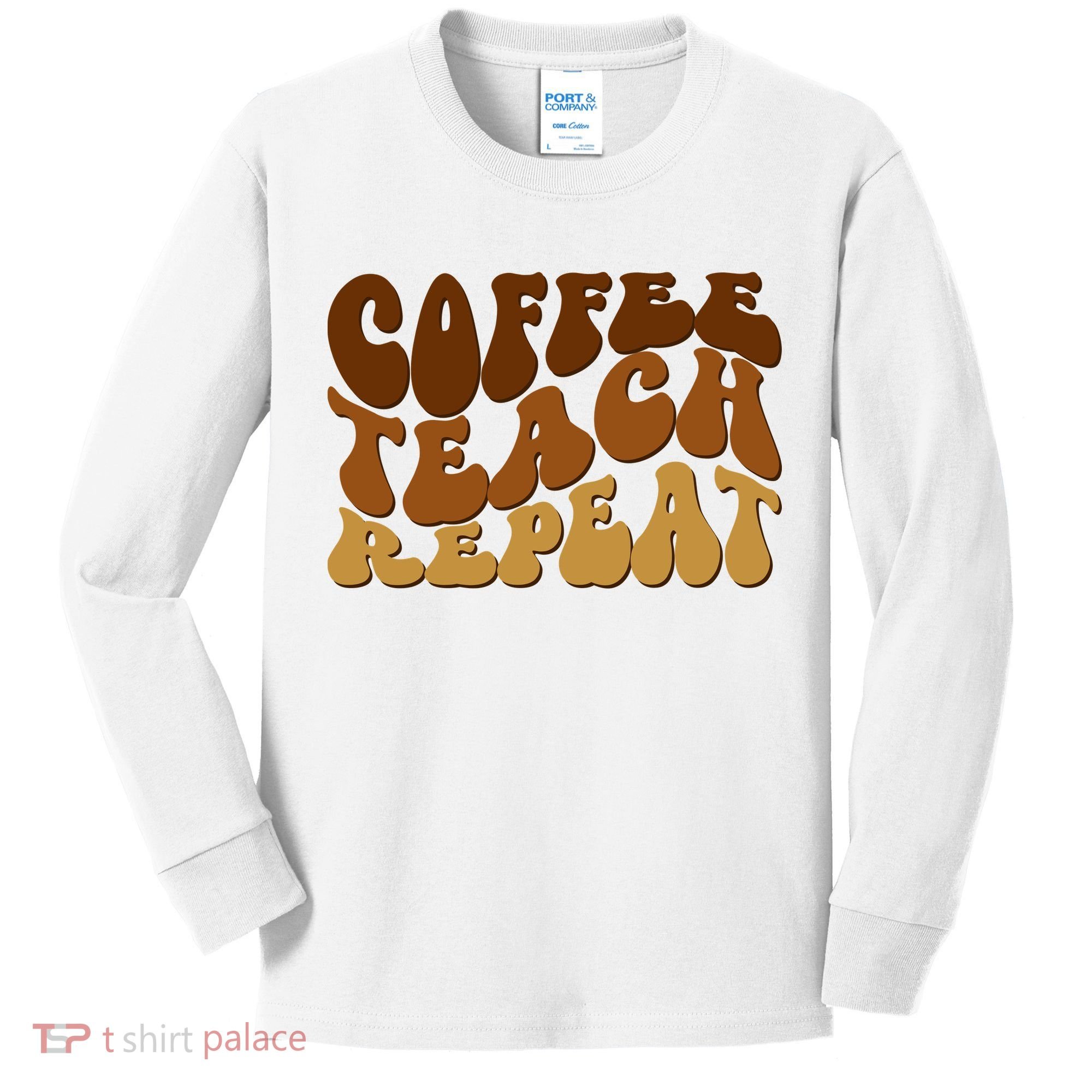 Coffee Teach Repeat Retro Gift For Teacher Kids Long Sleeve Shirt
