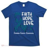 Cute Teal Ribbon Cute Gift Faith Hope Love Ovarian Cancer Gift T-Shirt thumb 0