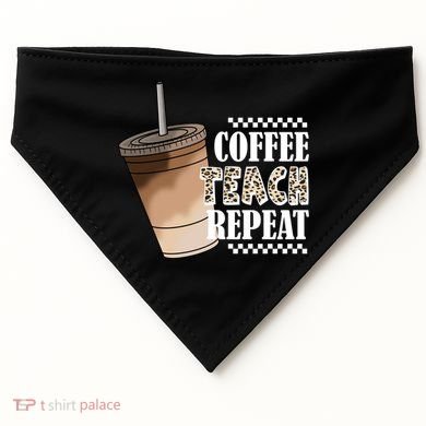 Coffee Teach Repeat Cute Teacher Gift USA-Made Doggie Bandana