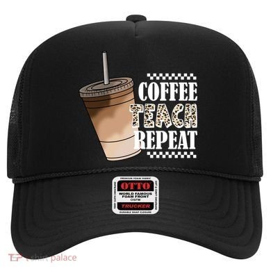 Coffee Teach Repeat Cute Teacher Gift Hat