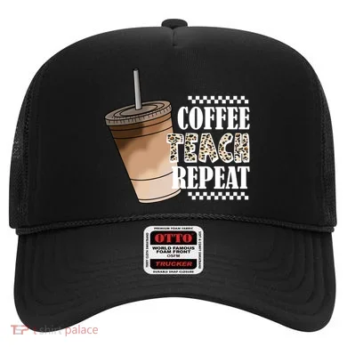 Coffee Teach Repeat Cute Teacher Gift Hat