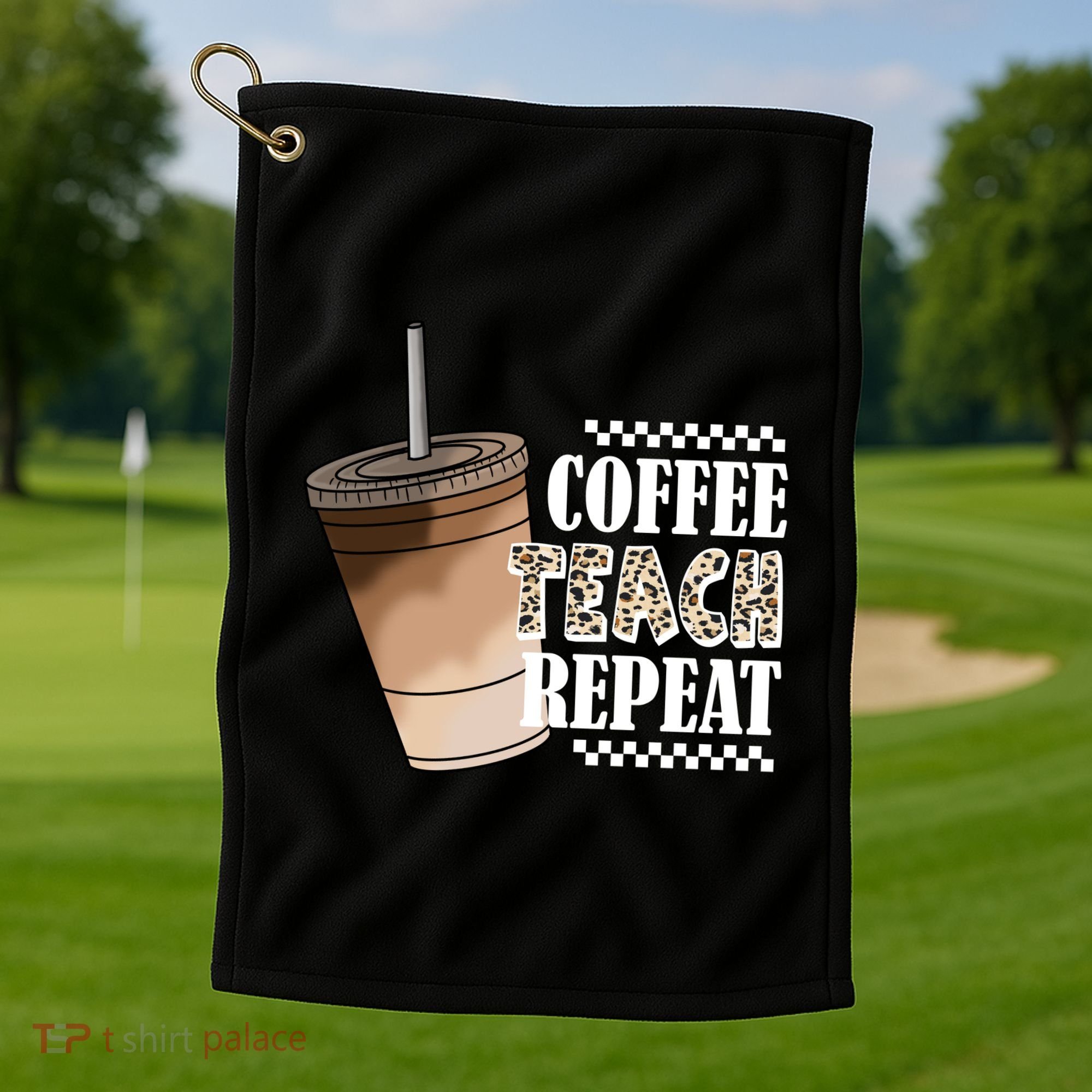 Coffee Teach Repeat Cute Teacher Gift Golf Towel