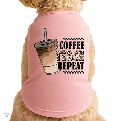 Coffee Teach Repeat Cute Teacher Gift Doggie Tank